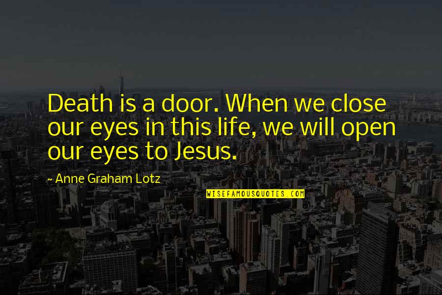 Mr Wizard Cartoon Quotes By Anne Graham Lotz: Death is a door. When we close our