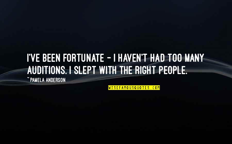Mrbeast Inspirational Quotes By Pamela Anderson: I've been fortunate - I haven't had too