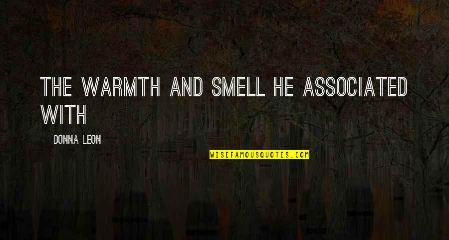 Mrs. Beauregarde Quotes By Donna Leon: the warmth and smell he associated with