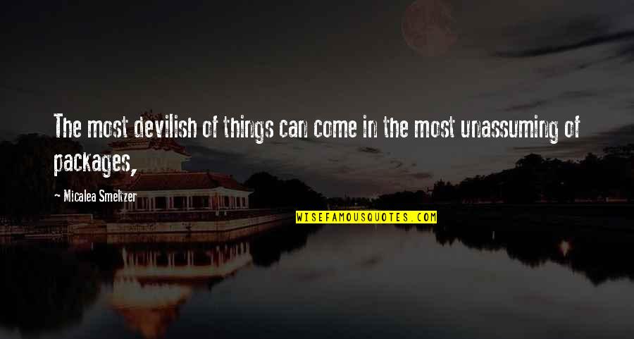 Mrs. Charles E. Cowman Quotes By Micalea Smeltzer: The most devilish of things can come in