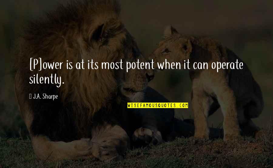 Mrs Sharpe Quotes By J.A. Sharpe: [P]ower is at its most potent when it