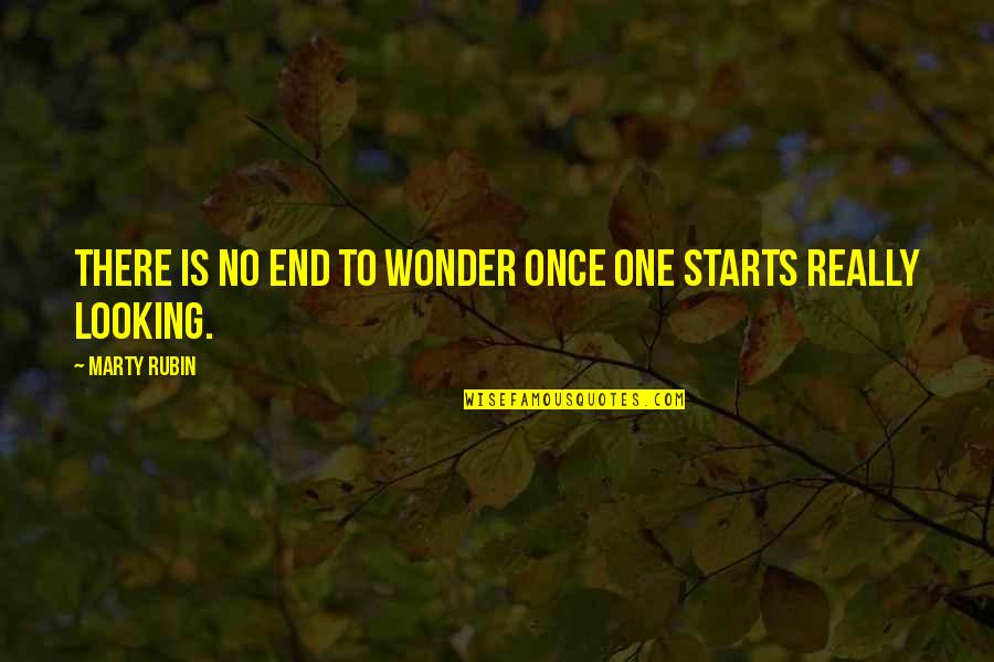 Mrsick Quotes By Marty Rubin: There is no end to wonder once one