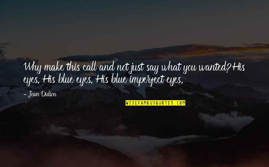 Ms Sql Server Quotes By Joan Didion: Why make this call and not just say Ms Sql Server Quotes By Joan Didion: Why make this call and not just say