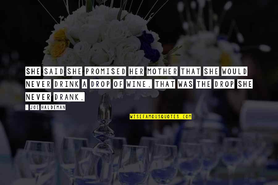 Mse Quote Quotes By Joe Haldeman: She said she promised her mother that she Mse Quote Quotes By Joe Haldeman: She said she promised her mother that she