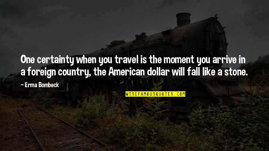 Msi Stock Quotes By Erma Bombeck: One certainty when you travel is the moment