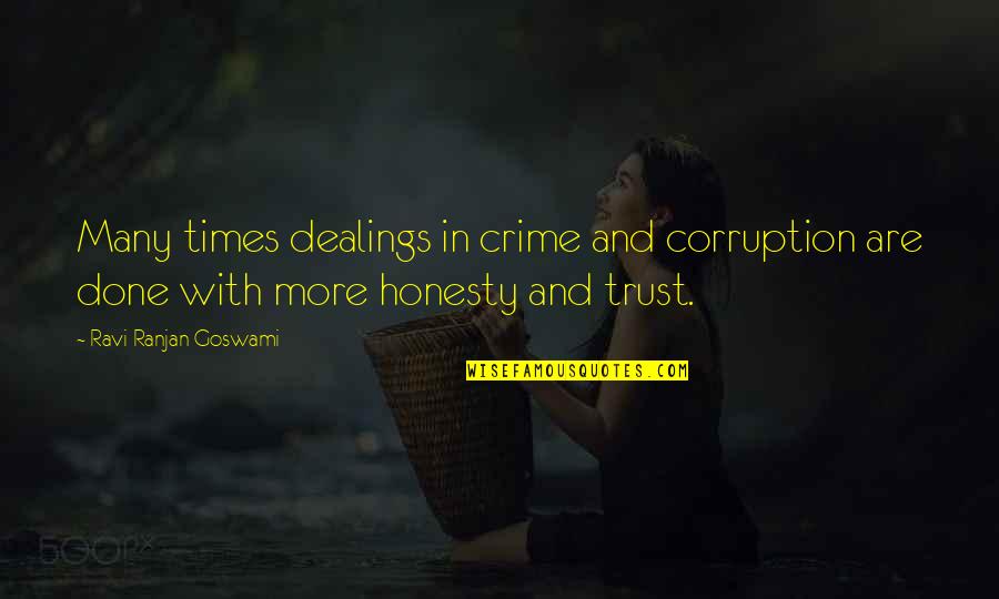 Msnapresypu Quotes By Ravi Ranjan Goswami: Many times dealings in crime and corruption are Msnapresypu Quotes By Ravi Ranjan Goswami: Many times dealings in crime and corruption are