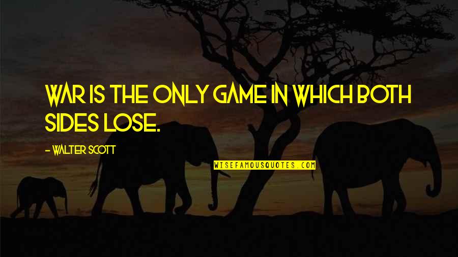 Mt4 Off Quotes By Walter Scott: War is the only game in which both