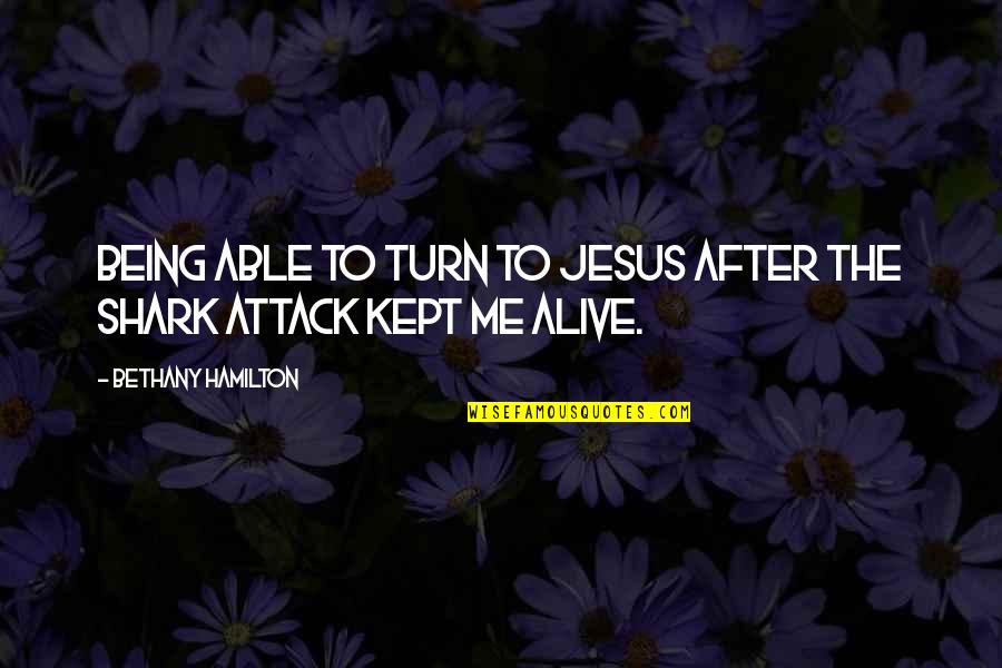 Mtgm Quotes By Bethany Hamilton: Being able to turn to Jesus after the Mtgm Quotes By Bethany Hamilton: Being able to turn to Jesus after the