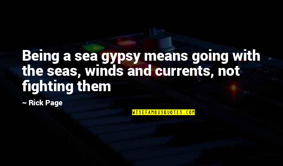 Mtindo Mpya Quotes By Rick Page: Being a sea gypsy means going with the
