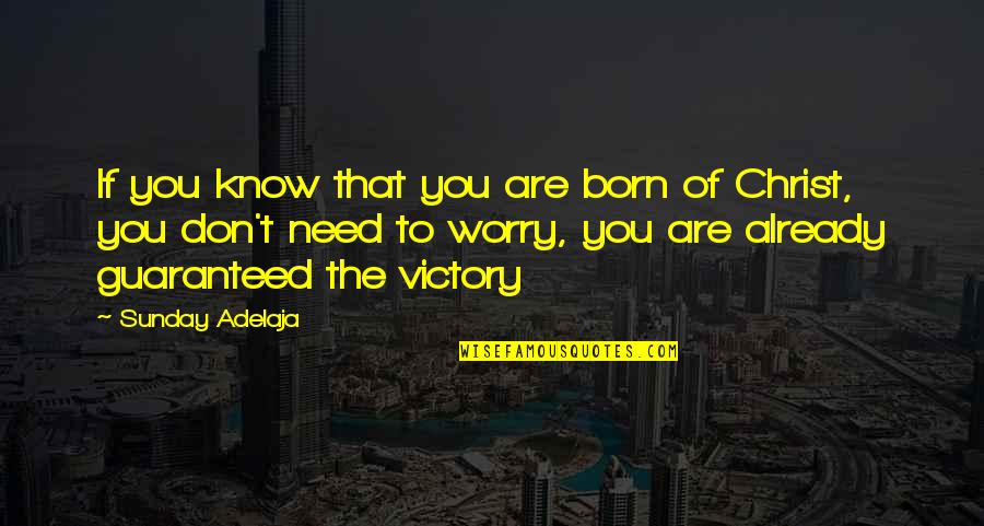 Mtts School Quotes By Sunday Adelaja: If you know that you are born of Mtts School Quotes By Sunday Adelaja: If you know that you are born of