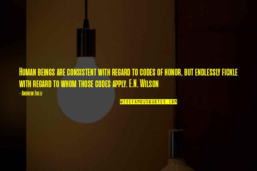 Mubariz Ibrahimov Quotes By Andrew Zolli: Human beings are consistent with regard to codes Mubariz Ibrahimov Quotes By Andrew Zolli: Human beings are consistent with regard to codes