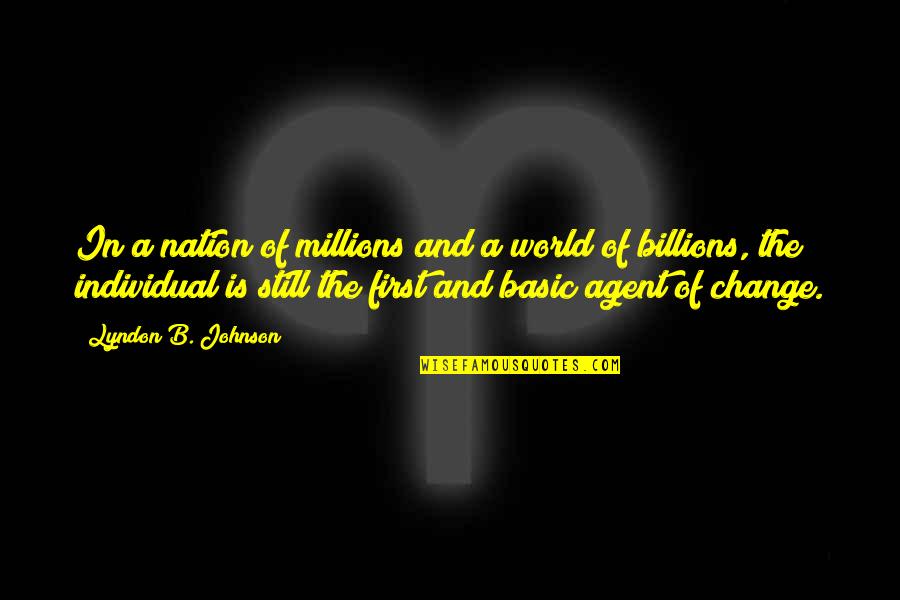 Muchly Synonyms Quotes By Lyndon B. Johnson: In a nation of millions and a world Muchly Synonyms Quotes By Lyndon B. Johnson: In a nation of millions and a world