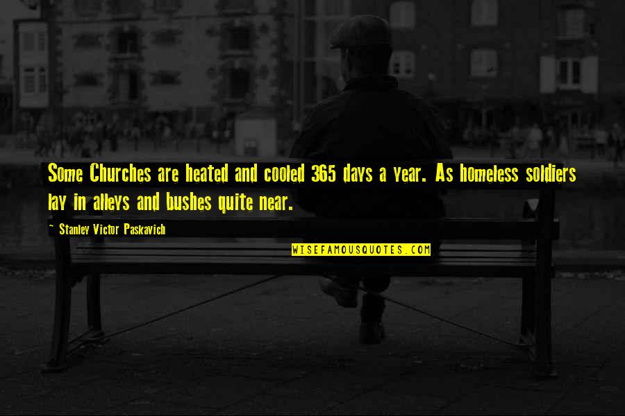 Muchow Rick Quotes By Stanley Victor Paskavich: Some Churches are heated and cooled 365 days Muchow Rick Quotes By Stanley Victor Paskavich: Some Churches are heated and cooled 365 days