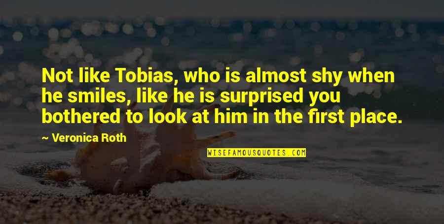 Mucizelere Quotes By Veronica Roth: Not like Tobias, who is almost shy when Mucizelere Quotes By Veronica Roth: Not like Tobias, who is almost shy when