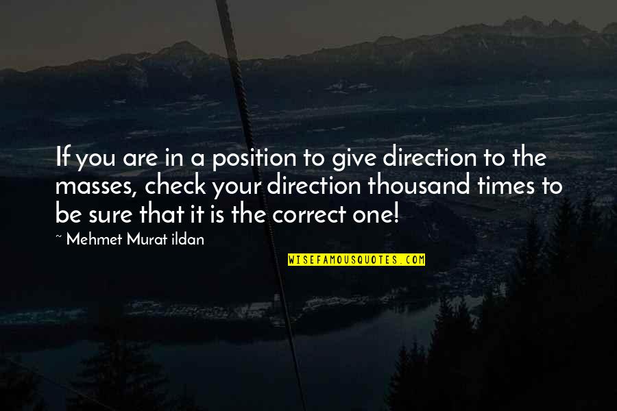 Mucked Quotes By Mehmet Murat Ildan: If you are in a position to give