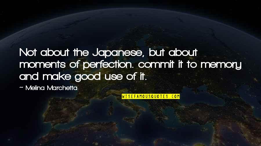 Mud Movie Quotes By Melina Marchetta: Not about the Japanese, but about moments of Mud Movie Quotes By Melina Marchetta: Not about the Japanese, but about moments of