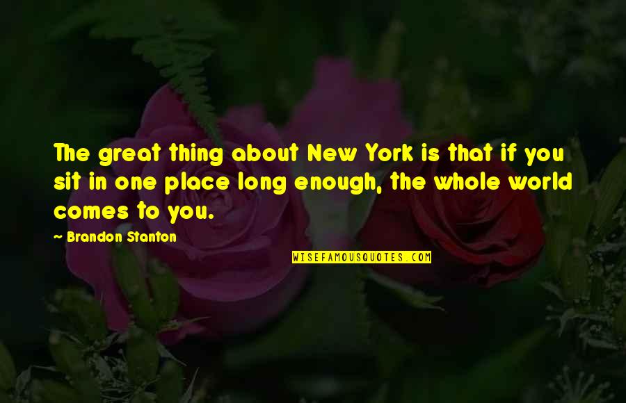 Mud Sticks Quotes By Brandon Stanton: The great thing about New York is that