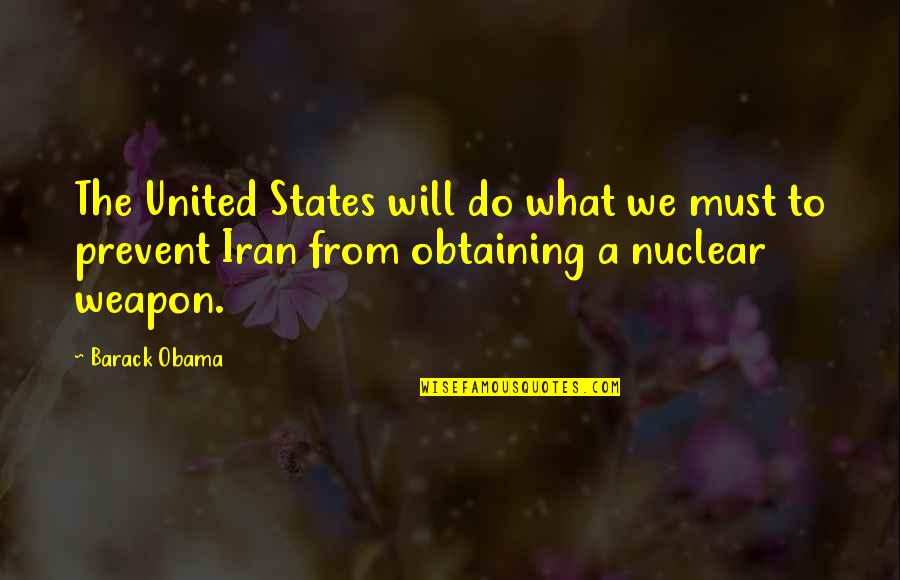 Mudanzas En Quotes By Barack Obama: The United States will do what we must Mudanzas En Quotes By Barack Obama: The United States will do what we must