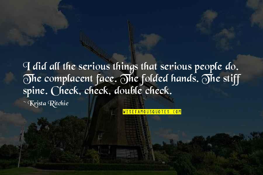 Mudd Quotes By Krista Ritchie: I did all the serious things that serious