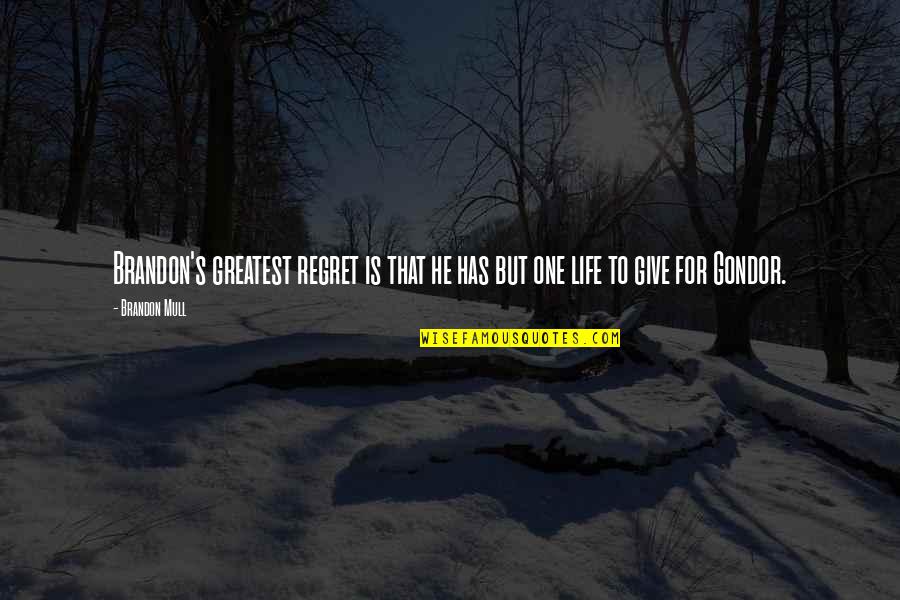 Mudo Mobilya Quotes By Brandon Mull: Brandon's greatest regret is that he has but