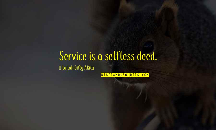 Mudoku Quotes By Lailah Gifty Akita: Service is a selfless deed.
