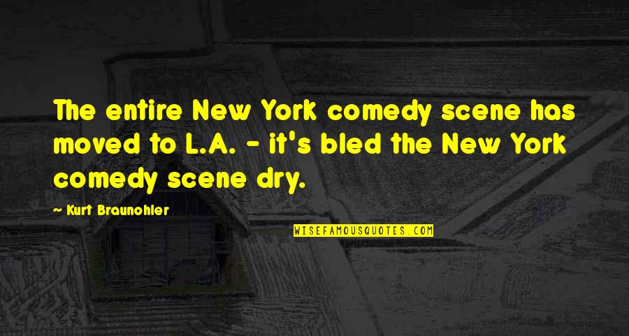 Mudrabels Quotes By Kurt Braunohler: The entire New York comedy scene has moved