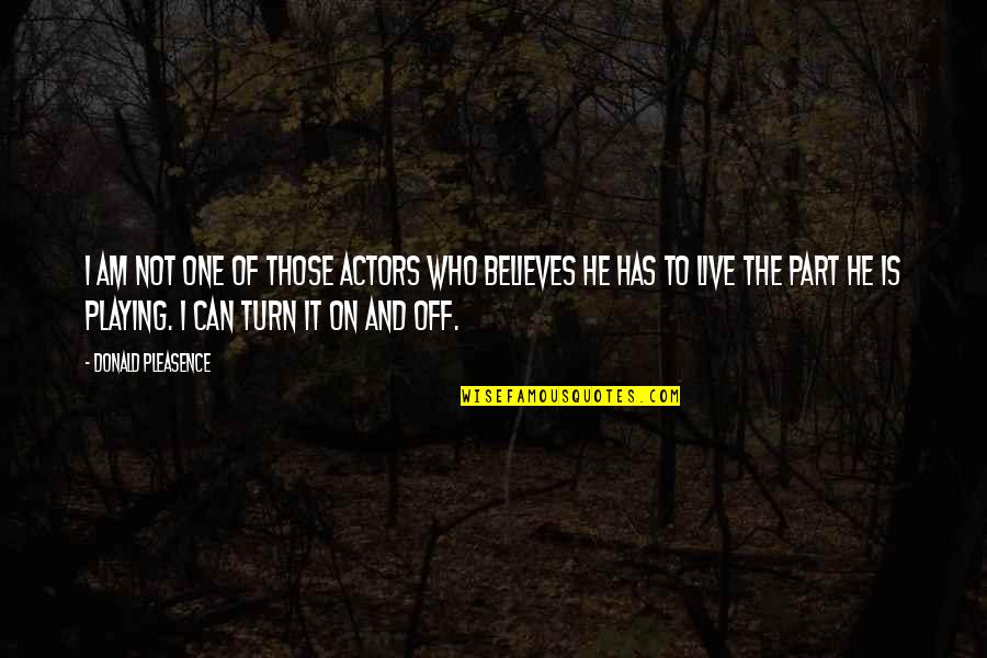 Mudras Quotes By Donald Pleasence: I am not one of those actors who Mudras Quotes By Donald Pleasence: I am not one of those actors who