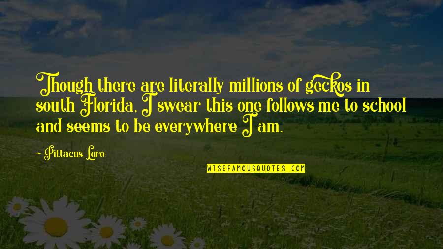 Mudroom Design Quotes By Pittacus Lore: Though there are literally millions of geckos in Mudroom Design Quotes By Pittacus Lore: Though there are literally millions of geckos in