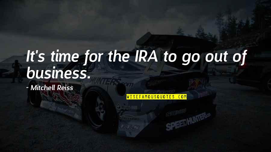 Muertos Quotes By Mitchell Reiss: It's time for the IRA to go out