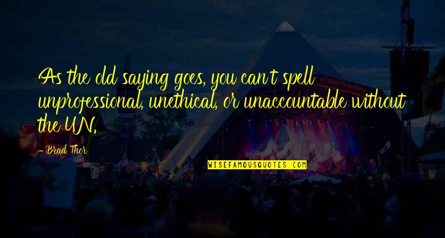 Mueve La Quotes By Brad Thor: As the old saying goes, you can't spell Mueve La Quotes By Brad Thor: As the old saying goes, you can't spell