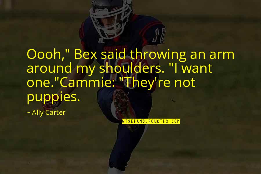 Muffin Man Quotes By Ally Carter: Oooh," Bex said throwing an arm around my Muffin Man Quotes By Ally Carter: Oooh," Bex said throwing an arm around my
