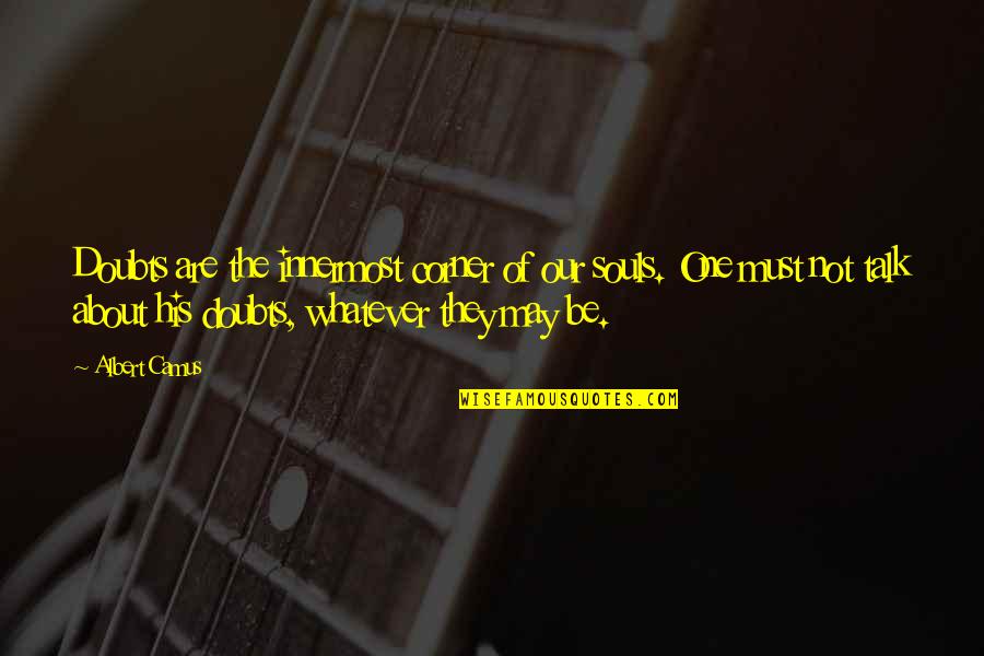 Muffin Stumps Seinfeld Quotes By Albert Camus: Doubts are the innermost corner of our souls. Muffin Stumps Seinfeld Quotes By Albert Camus: Doubts are the innermost corner of our souls.