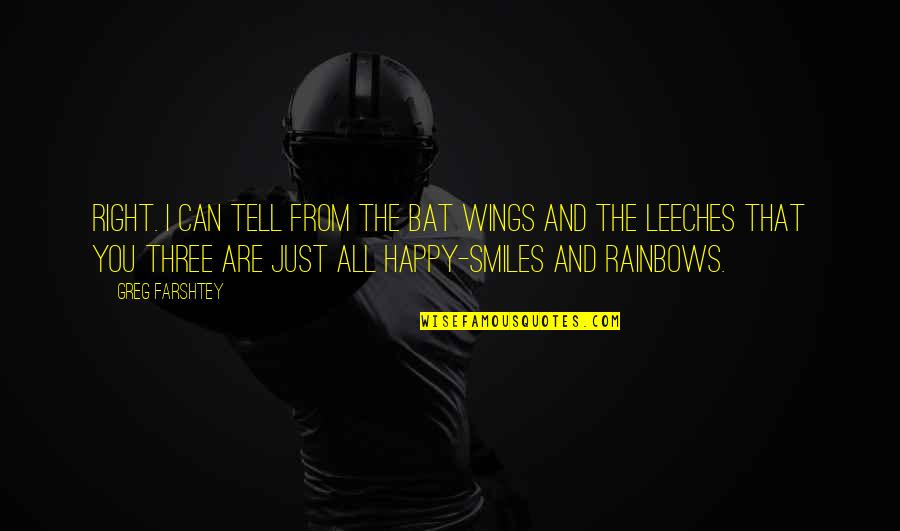 Muftah Elarbash Quotes By Greg Farshtey: Right. I can tell from the bat wings Muftah Elarbash Quotes By Greg Farshtey: Right. I can tell from the bat wings
