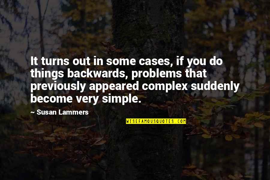 Mughal Emperor Akbar Quotes By Susan Lammers: It turns out in some cases, if you