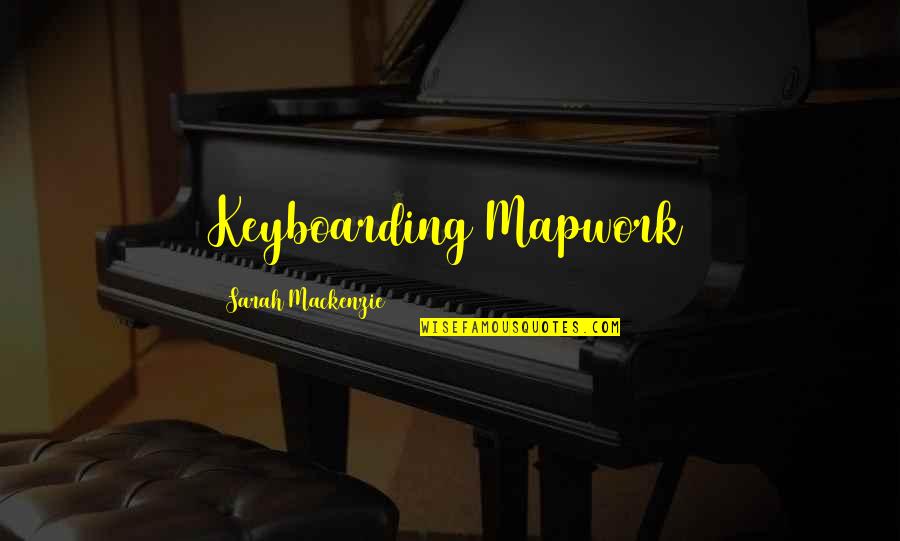 Mughini Sgarbi Quotes By Sarah Mackenzie: Keyboarding Mapwork