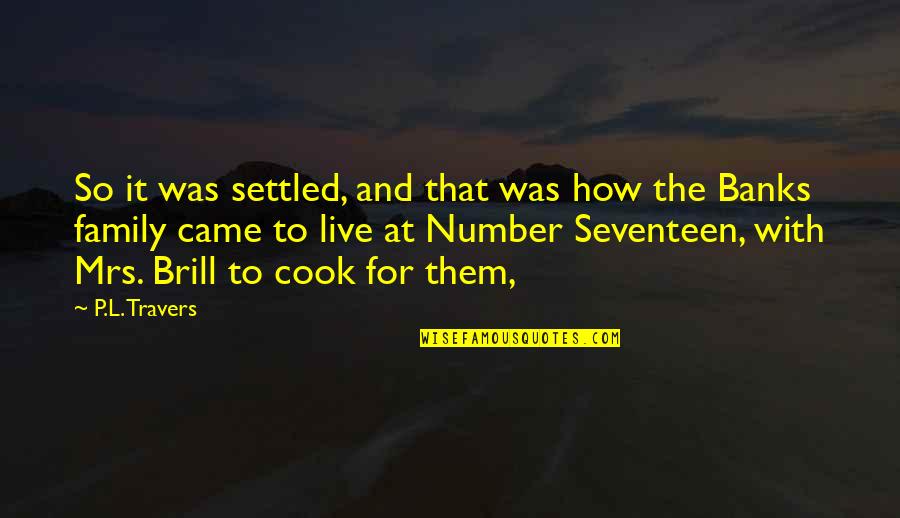 Mugisha Benjamin Quotes By P.L. Travers: So it was settled, and that was how