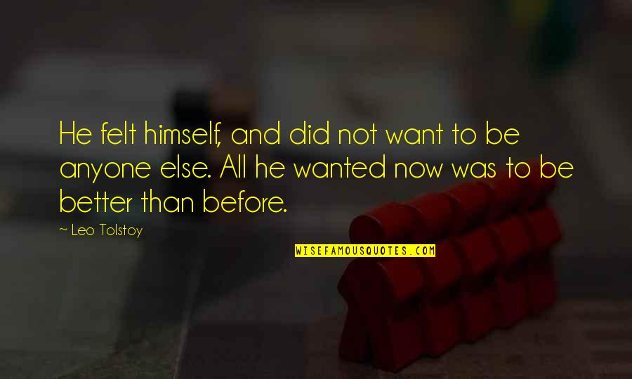 Muhabbat In Urdu Quotes By Leo Tolstoy: He felt himself, and did not want to Muhabbat In Urdu Quotes By Leo Tolstoy: He felt himself, and did not want to