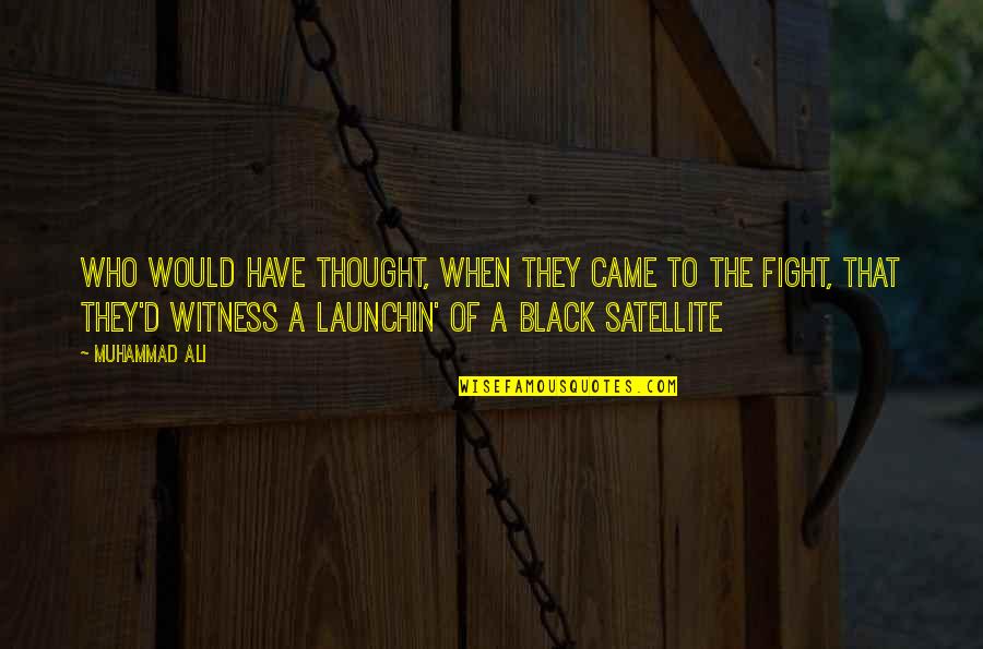 Muhammad Ali Black Quotes By Muhammad Ali: Who would have thought, when they came to