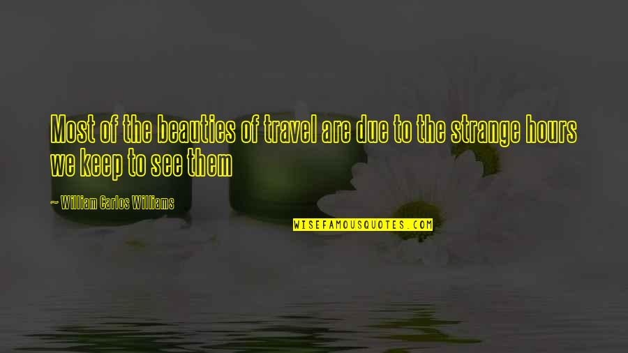 Muhammad Ali Johar Quotes By William Carlos Williams: Most of the beauties of travel are due Muhammad Ali Johar Quotes By William Carlos Williams: Most of the beauties of travel are due