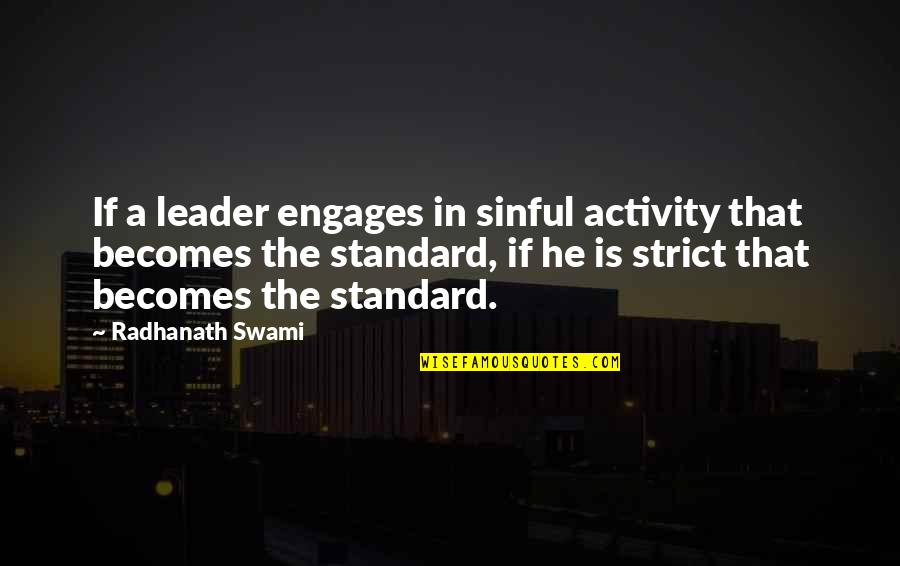 Muhammad Pbuh Quotes Quotes By Radhanath Swami: If a leader engages in sinful activity that