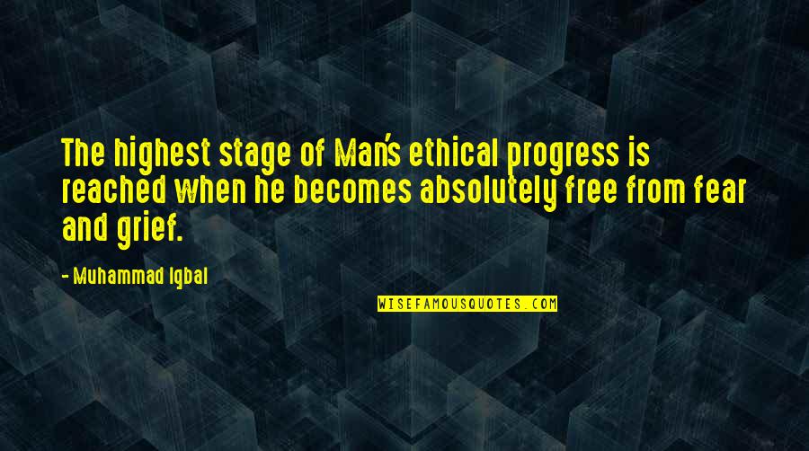 Muhammad's Quotes By Muhammad Iqbal: The highest stage of Man's ethical progress is