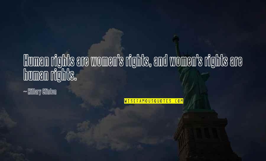 Muhheconneok Quotes By Hillary Clinton: Human rights are women's rights, and women's rights