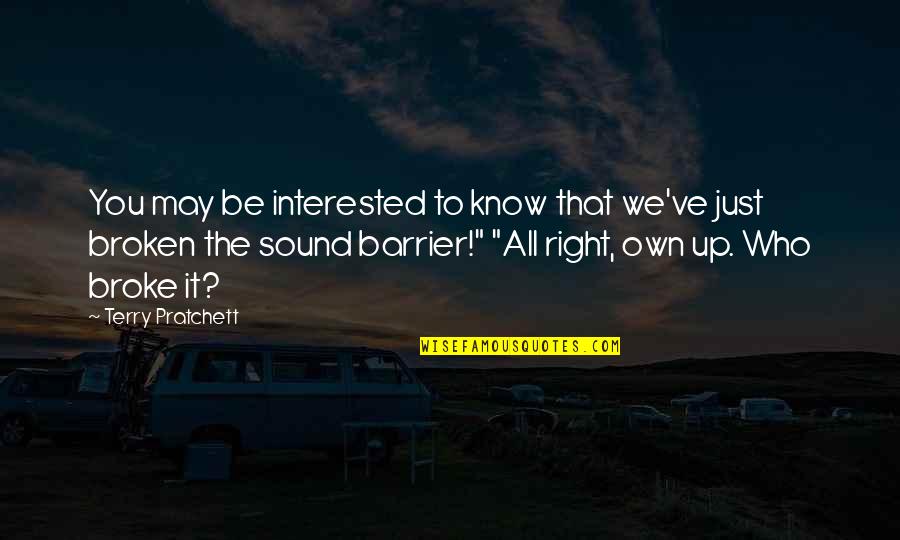 Muhidin Michuzi Quotes By Terry Pratchett: You may be interested to know that we've