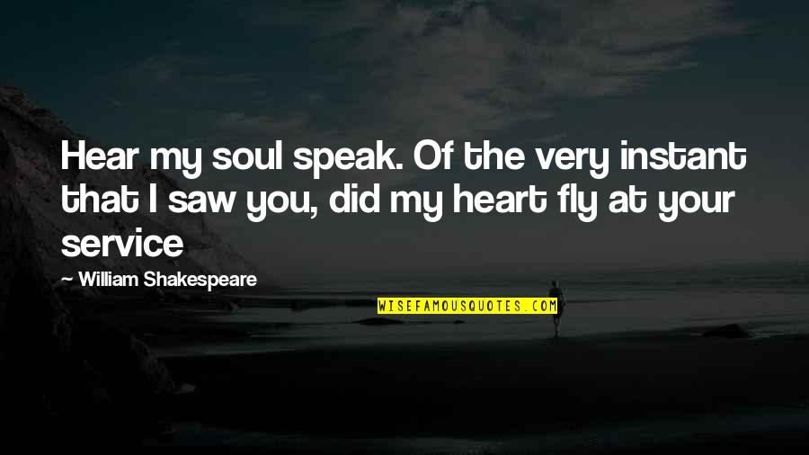 Muhozi Museveni Quotes By William Shakespeare: Hear my soul speak. Of the very instant