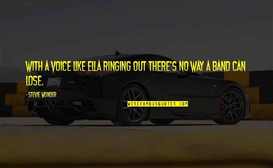 Muhtasari Chozi Quotes By Stevie Wonder: With a voice like Ella ringing out there's