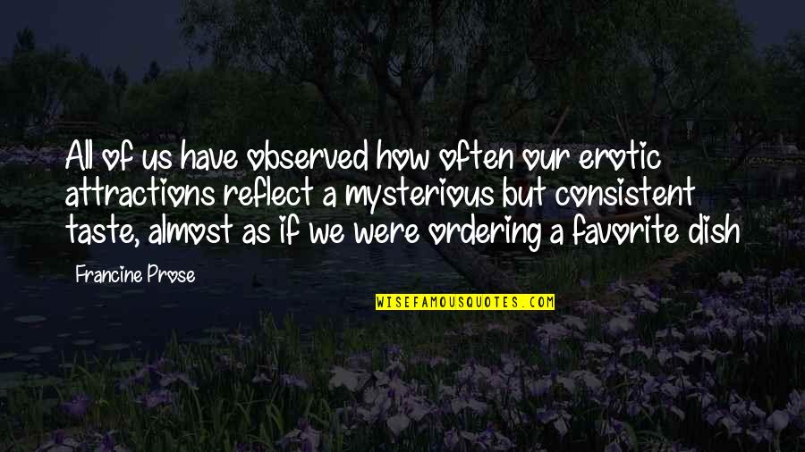 Muhurta Quotes By Francine Prose: All of us have observed how often our Muhurta Quotes By Francine Prose: All of us have observed how often our