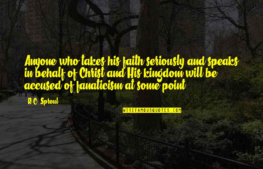 Mujahideen Song Quotes By R.C. Sproul: Anyone who takes his faith seriously and speaks Mujahideen Song Quotes By R.C. Sproul: Anyone who takes his faith seriously and speaks