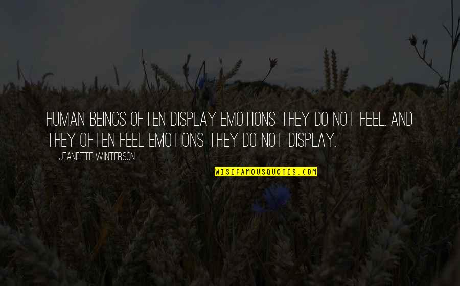 Mujarab Amliyat Quotes By Jeanette Winterson: Human beings often display emotions they do not