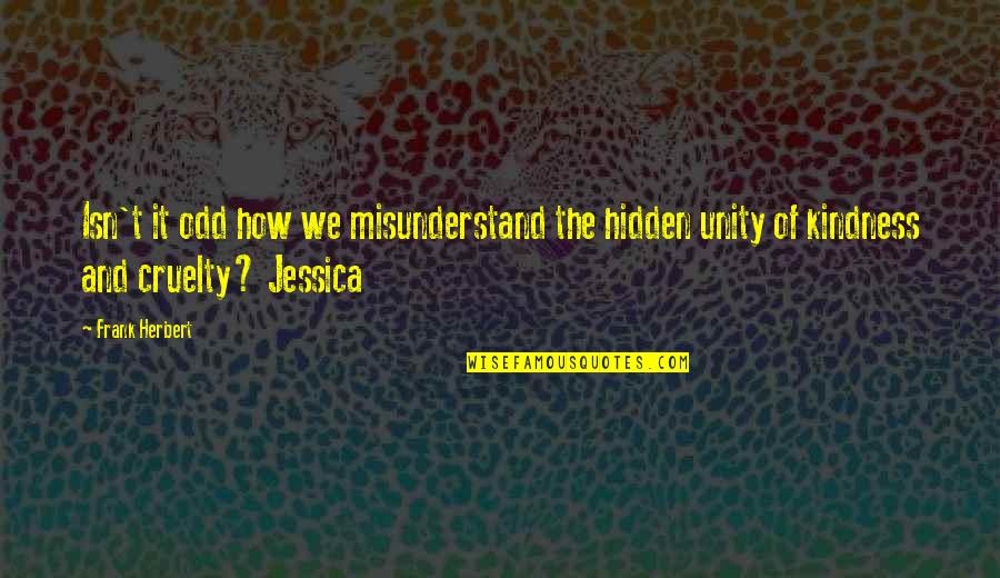 Mujezinovic Sletio Quotes By Frank Herbert: Isn't it odd how we misunderstand the hidden