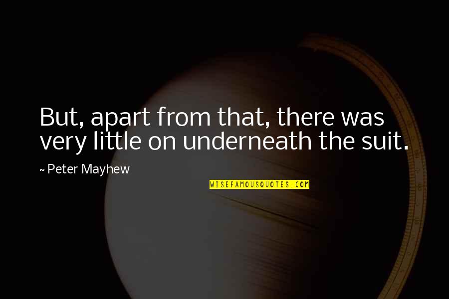 Mukendi Book Quotes By Peter Mayhew: But, apart from that, there was very little
